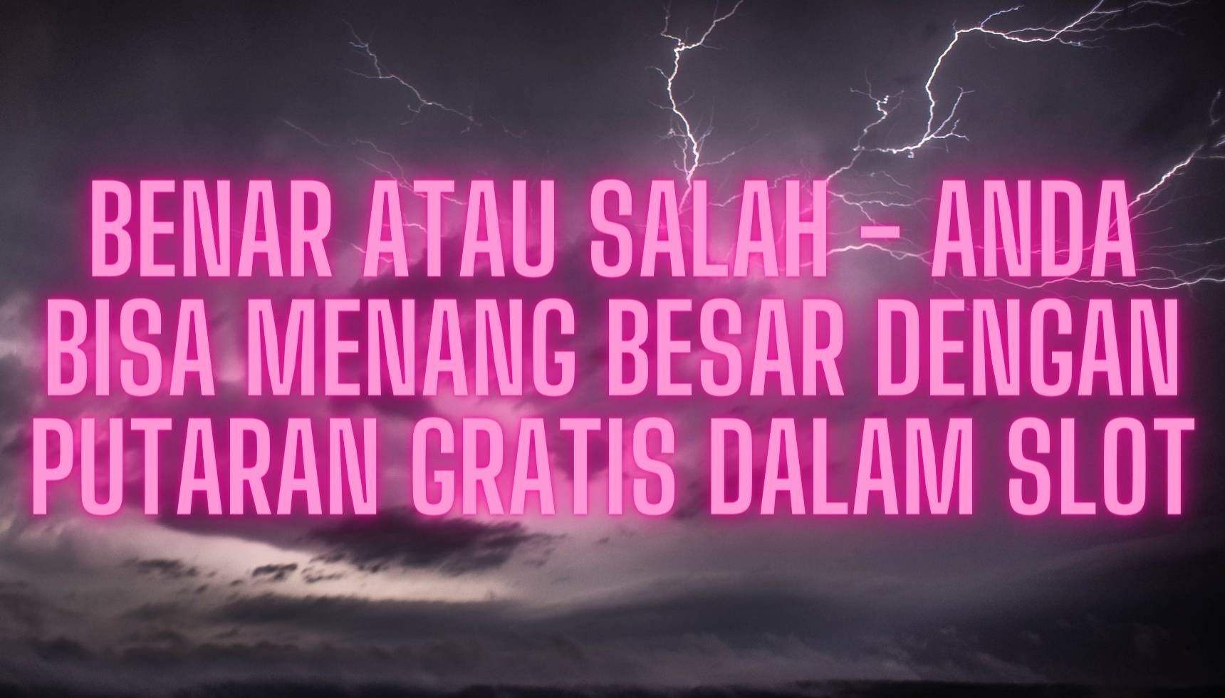 Anda Bisa Menang Besar dengan Putaran Gratis Dalam Slot