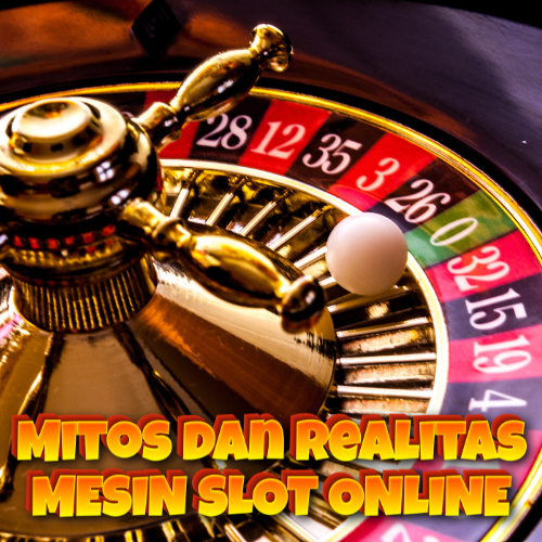 Mitos dan Realitas: Memahami Perangkat Kecurangan di Slot